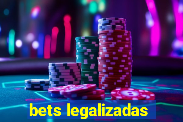 bets legalizadas